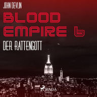 Blood Empire, 6: Der Rattengott (Ungekürzt)