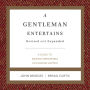 A Gentleman Entertains Revised and Expanded: A Guide to Making Memorable Occasions Happen