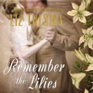 Remember the Lilies