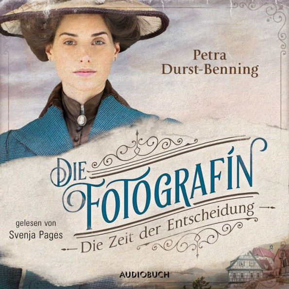 Die Fotografin - Die Zeit der Entscheidung (ungekürzt)