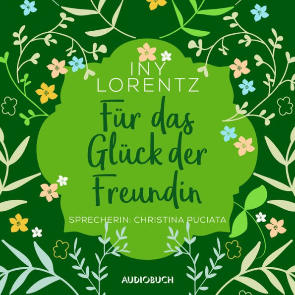 Für das Glück der Freundin (ungekürzt)