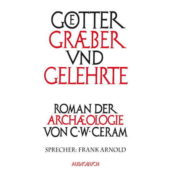 Götter, Gräber und Gelehrte