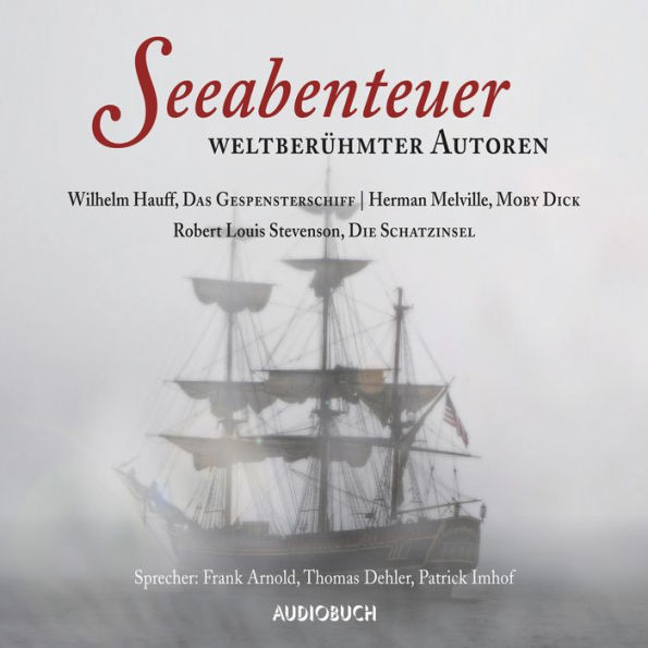 Seeabenteuer weltberühmter Autoren: Moby Dick, Das Gespensterschiff, Die Schatzinsel (Abridged)