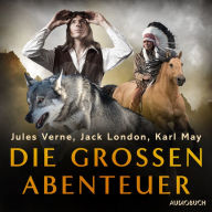 Die großen Abenteuer (Abridged)