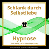 Schlank durch Selbstliebe: Hypnose