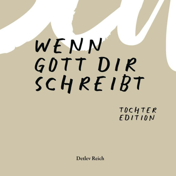 Wenn Gott dir schreibt: Tochter Edition