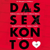 Das Sexkonto: Politisch.Unkorrekt.Lauter schlimme Wörter