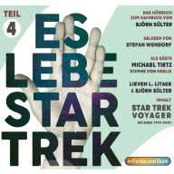 Es lebe Star Trek: Das Hörbuch - Teil 4: Star Trek: Voyager