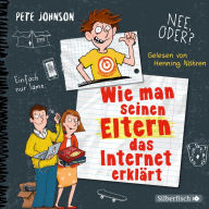 Wie man seinen Eltern das Internet erklärt (Eltern 4) (Abridged)
