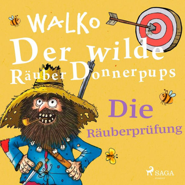 Der wilde Räuber Donnerpups. Die Räuberprüfung