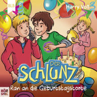 Der Schlunz - Ran an die Geburtstagstorte (Abridged)