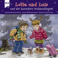 Lotta und Luis und der besondere Weihnachtsgast (Abridged)