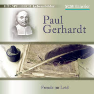 Paul Gerhardt: Freude im Leid