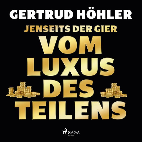 Jenseits der Gier: Vom Luxus des Teilens