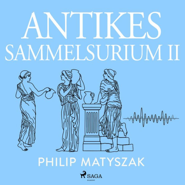 Antikes Sammelsurium II