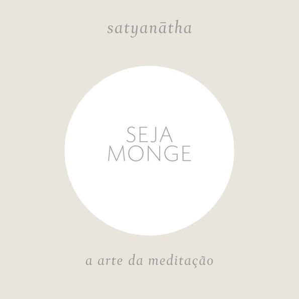 Seja monge: A arte da meditação (Abridged)