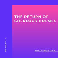 Return of Sherlock Holmes, The (Unabridged)