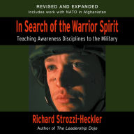 In Search of the Warrior Spirit, Fourth Edition: Teaching Awareness Disciplines to the Green Berets