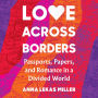 Love Across Borders: Passports, Papers, and Romance in a Divided World