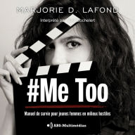 #MeToo: Manuel de survie pour jeunes femmes en milieux hostiles