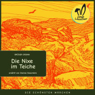 Die Nixe im Teiche: Die schönsten Märchen