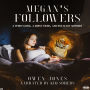 Megan`s Followers: Megan`s Followers