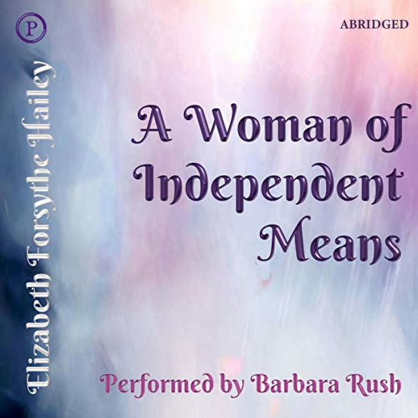 A Woman of Independent Means (Abridged)