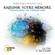 Rajeunir votre mémoire: Consolider les fondations (Abridged)