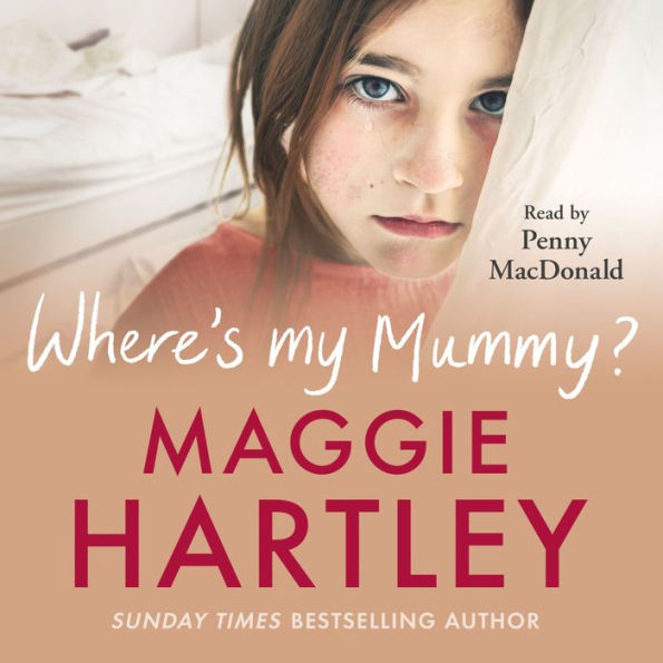 Where's My Mummy?: Louisa's heart-breaking true story of family, loss and hope