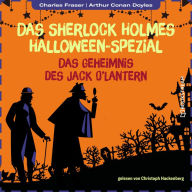 Das Geheimnis des Jack O'Lantern - Das Sherlock Holmes Halloween-Spezial, Jahr 2022 (Ungekürzt)