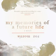 My Memories of a Future Life