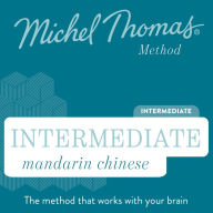 Intermediate Mandarin Chinese (Michel Thomas Method) - Full course: Learn Mandarin Chinese with the Michel Thomas Method