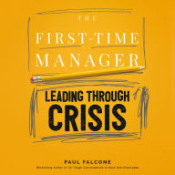 The First-Time Manager: Leading Through Crisis