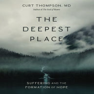 The Deepest Place: Suffering and the Formation of Hope