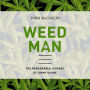 Weed Man: The Remarkable Journey of Jimmy Divine