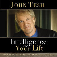 Intelligence for Your Life: Powerful Lessons for Personal Growth