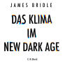 Das Klima im New Dark Age (Abridged)