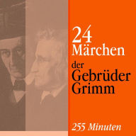 24 Märchen: Die schönsten Märchen der Gebrüder Grimm (Abridged)