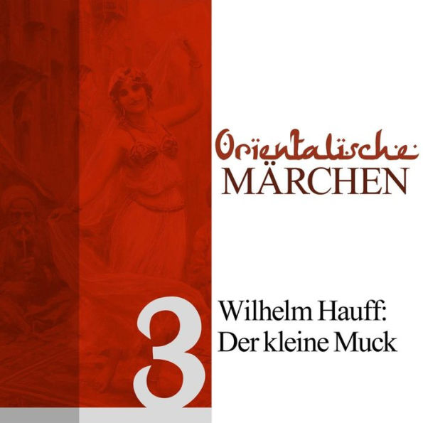 Der kleine Muck: Orientalische Märchen 3 (Abridged)