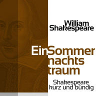 Ein Sommernachtstraum: Shakespeare kurz und bündig (Abridged)