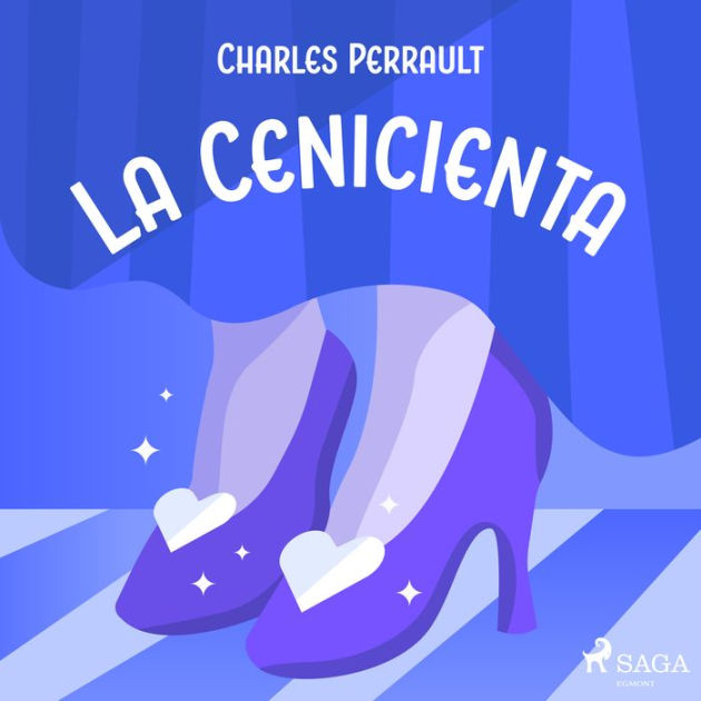 La Cenicienta by Charles Perrault, The Worlds Classics Cast | 2940176968743  | Audiobook (Digital) | Barnes & Noble®