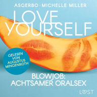 Love Yourself - Blowjob: Achtsamer Oralsex