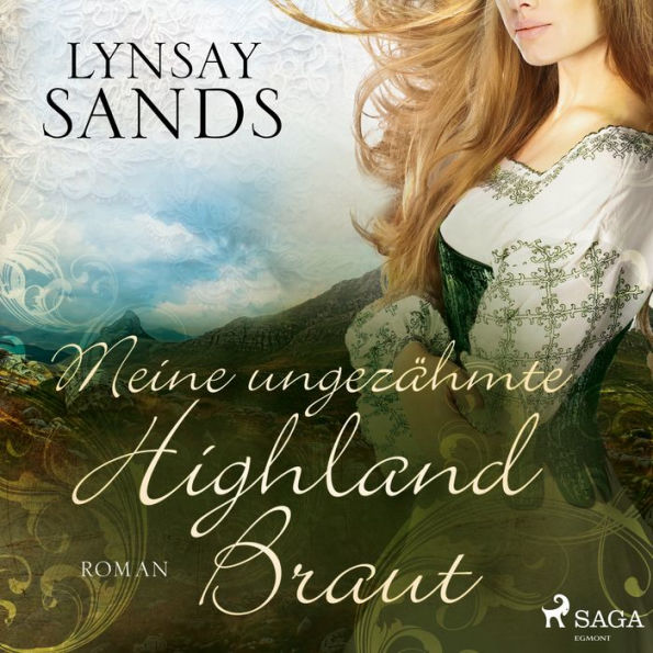 Meine ungezähmte Highland-Braut (Highlander, Band 3)