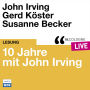 10 Jahre lit.COLOGNE mit John Irving - lit.COLOGNE live (Ungekürzt)