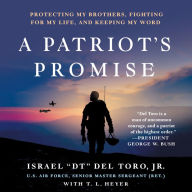 A Patriot's Promise: Protecting My Brothers, Fighting for My Life, and Keeping My Word