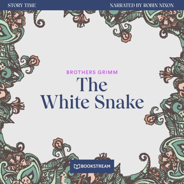 White Snake, The - Story Time, Episode 59 (Unabridged)