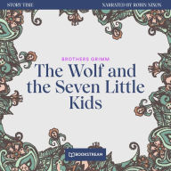 Wolf and the Seven Little Kids, The - Story Time, Episode 61 (Unabridged)