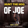 Hunt the Hog of Joe