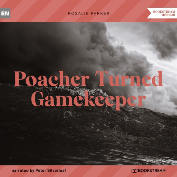 Poacher Turned Gamekeeper (Unabridged)