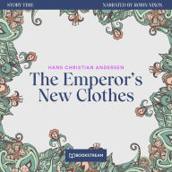 Emperor's New Clothes, The - Story Time, Episode 66 (Unabridged)